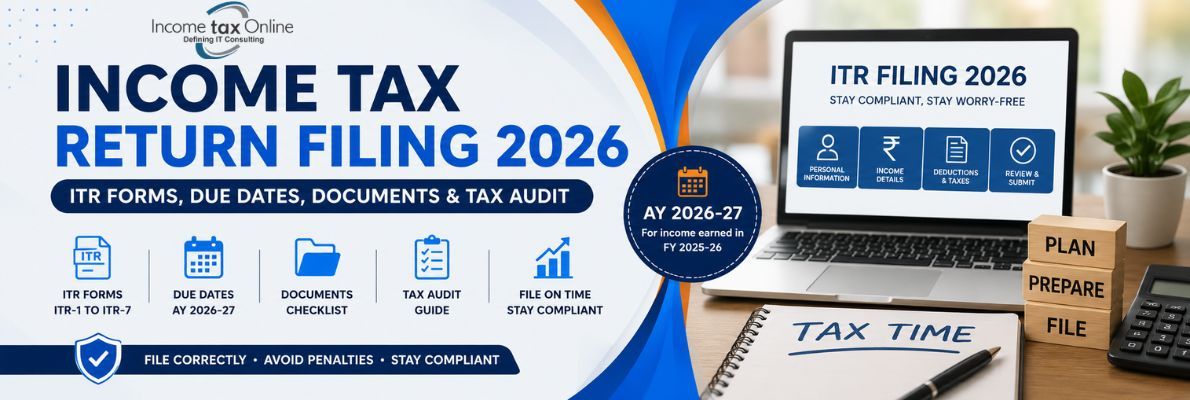 Income Tax Return Filing 2026: ITR Forms & Tax Audit
